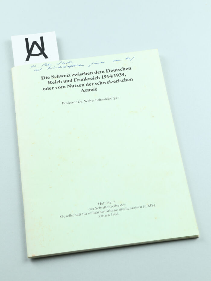 Die Schweiz zwischen dem Deutschen Reich und Frankreich 1914/1939, oder vom Nutzen der schweizerischen Armee
