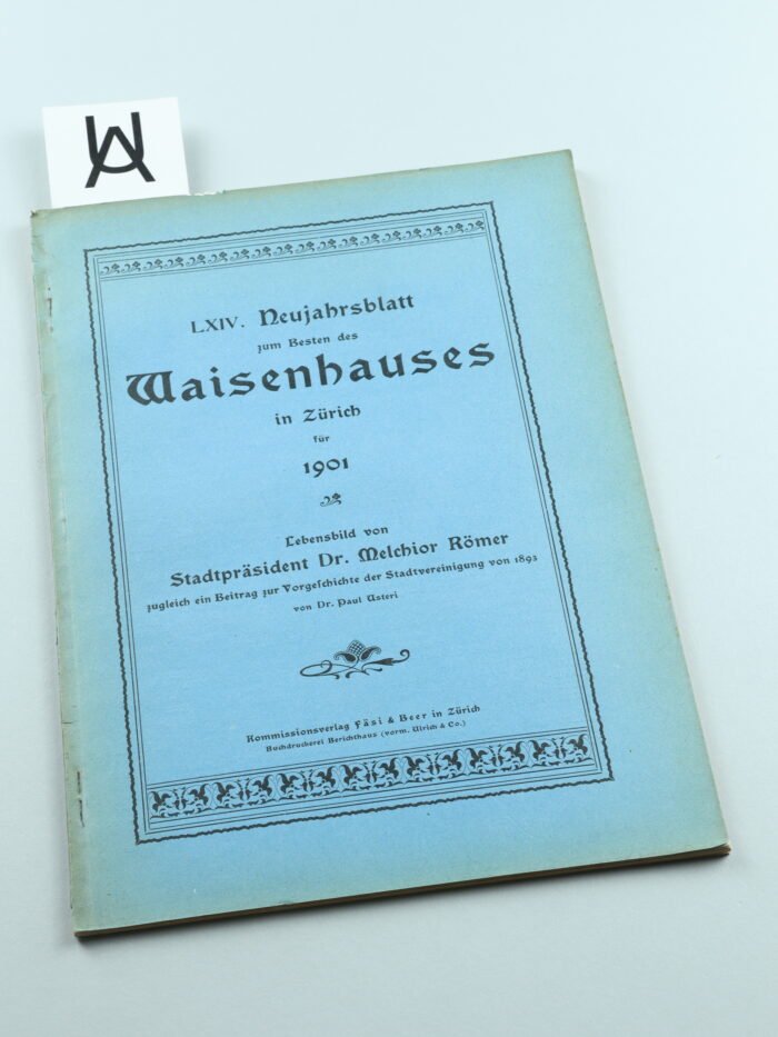 Lebensbild von Stadtpräsident Dr. Melchior Römer, zugleich ein Beitrag zur Vorgeschichte der Stadtvereinigung von 1893