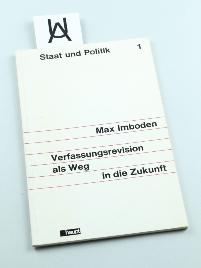 Verfassungsrevision als Weg in die Zukunft