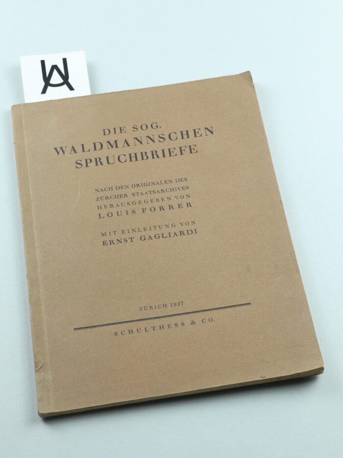 Die sog[enannten] Waldmannschen Spruchbriefe