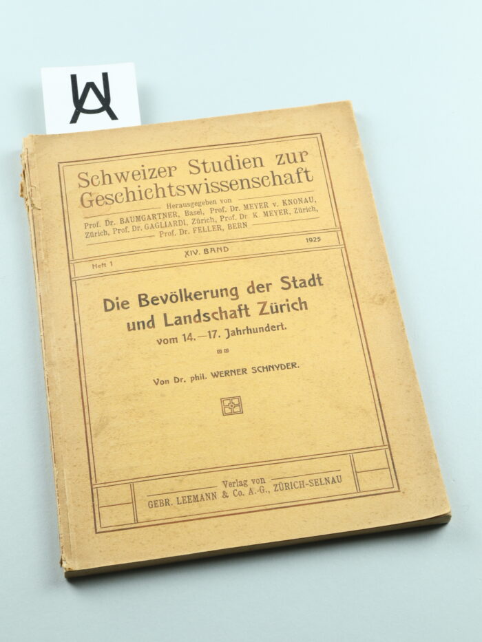 Die Bevölkerung der Stadt und Landschaft Zürich vom 14. - 17. Jahrhundert