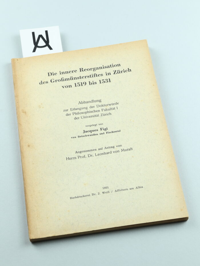 Die innere Reorganisation des Grossmünsterstiftes in Zürich von 1519 bis 1931