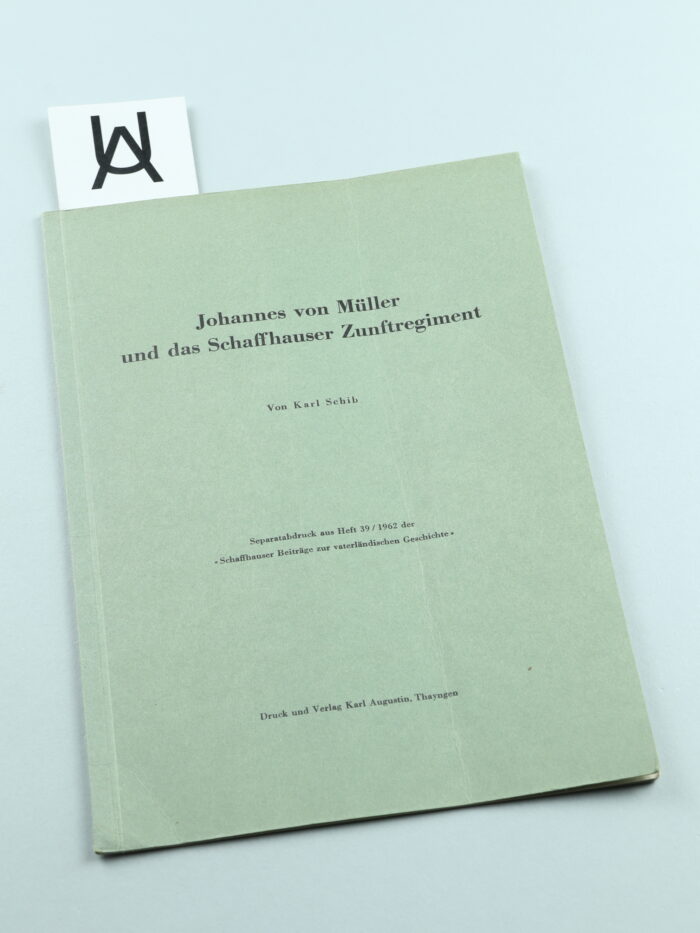 Johannes von Müller und das Schaffhauser Zunftregiment