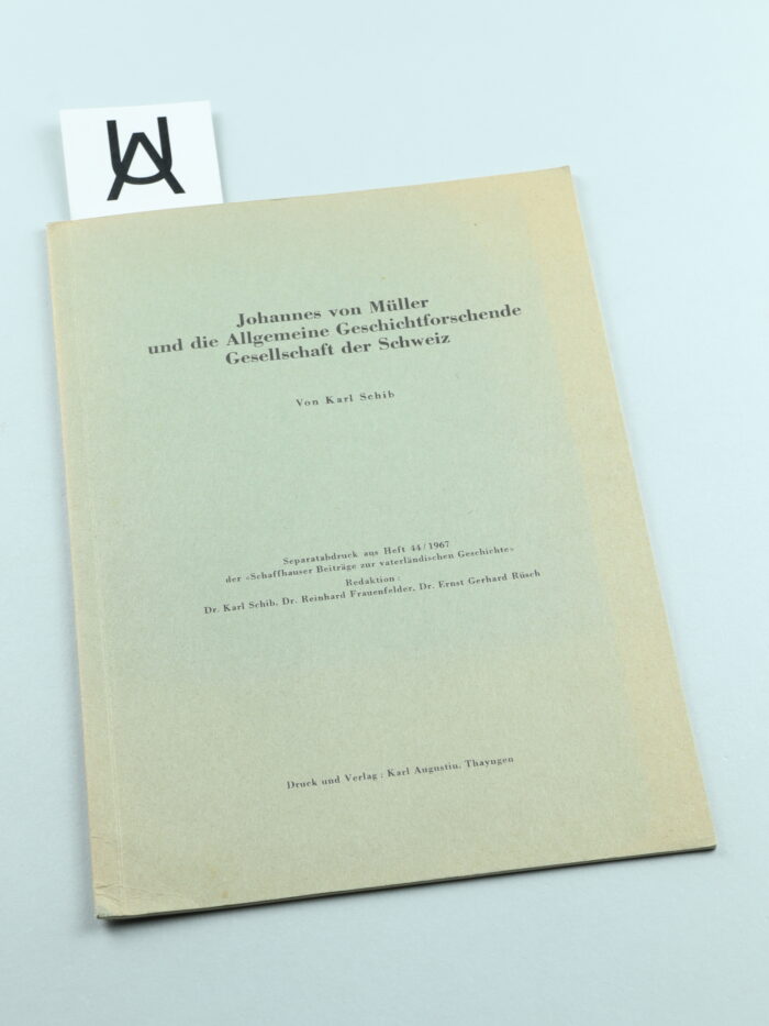 Johannes von Müller und die allgemeine Geschichtforschende Gesellschaft der Schweiz