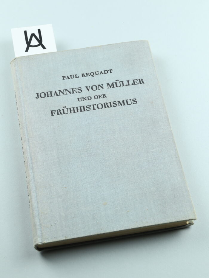 Johannes von Müller und der Frühhistorismus