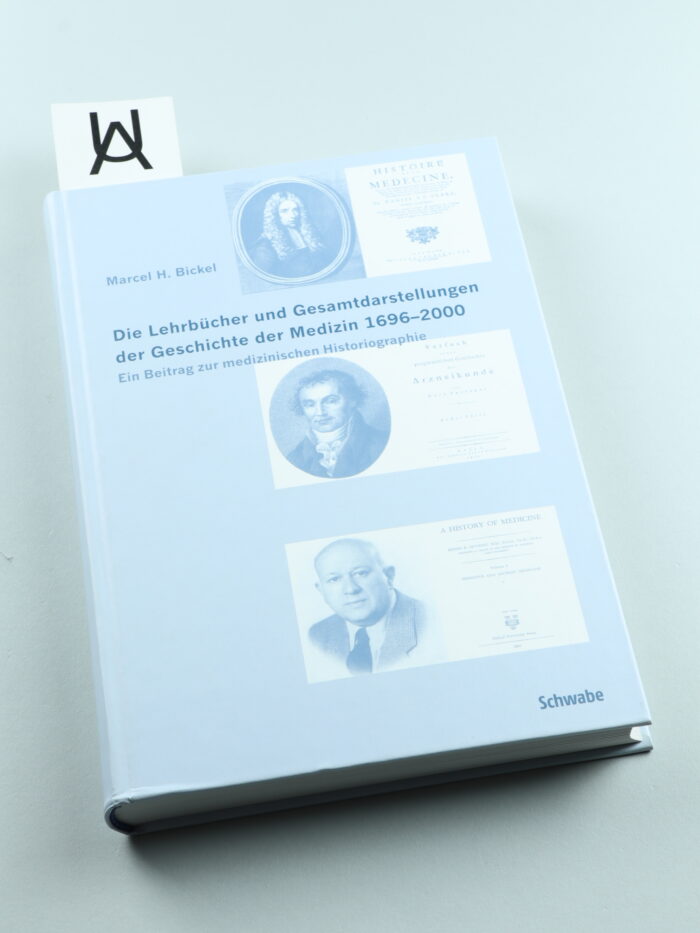 Die Lehrbücher und Gesamtdarstellungen der Geschichte der Medizin 1696 - 2000
