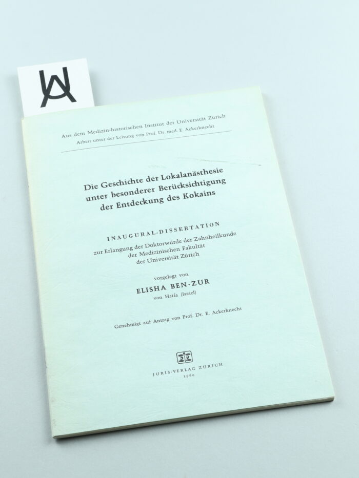 Die Geschichte der Lokalanästhesie unter besonderer Berücksichtigung der Entdeckung des Kokains