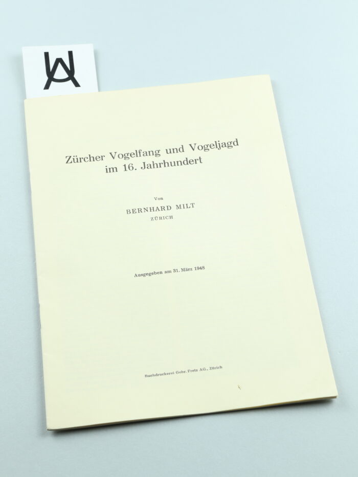 Zürcher Vogelfang und Vogeljagd im 16. Jahrhundert