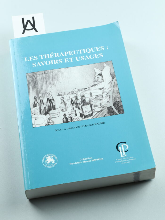 Les thérapeutiques: Savoirs et usages