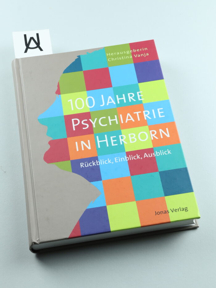 100 Jahre Psychiatrie Herborn