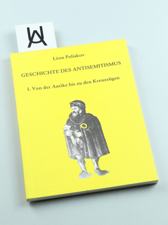 Geschichte des Antisemitismus, Bd. 1: Von der Antike bis zu den Kreuzzügen