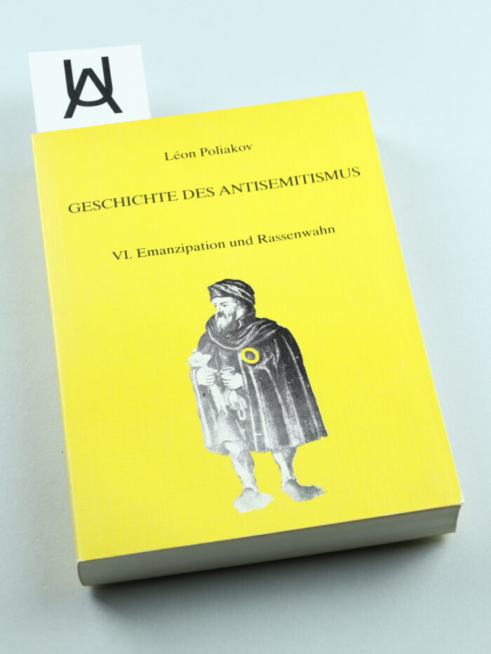 Geschichte des Antisemitismus, Bd. 6: Emanzipation und Rassenwahn