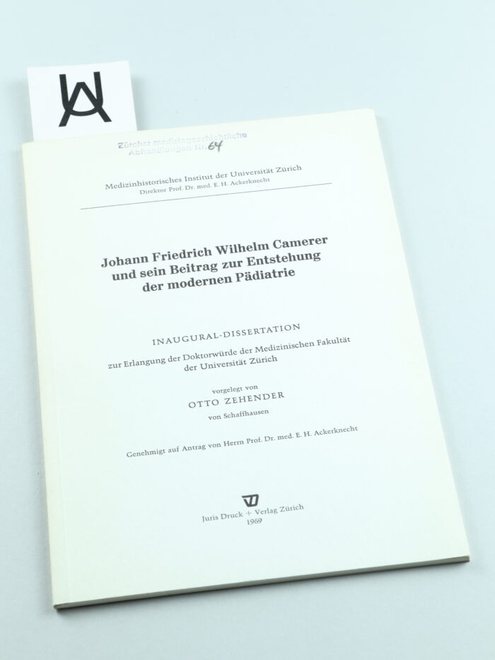 Johann Friedrich Wilhelm Camerer und sein Beitrag zur Entstehung der modernen Pädiatrie