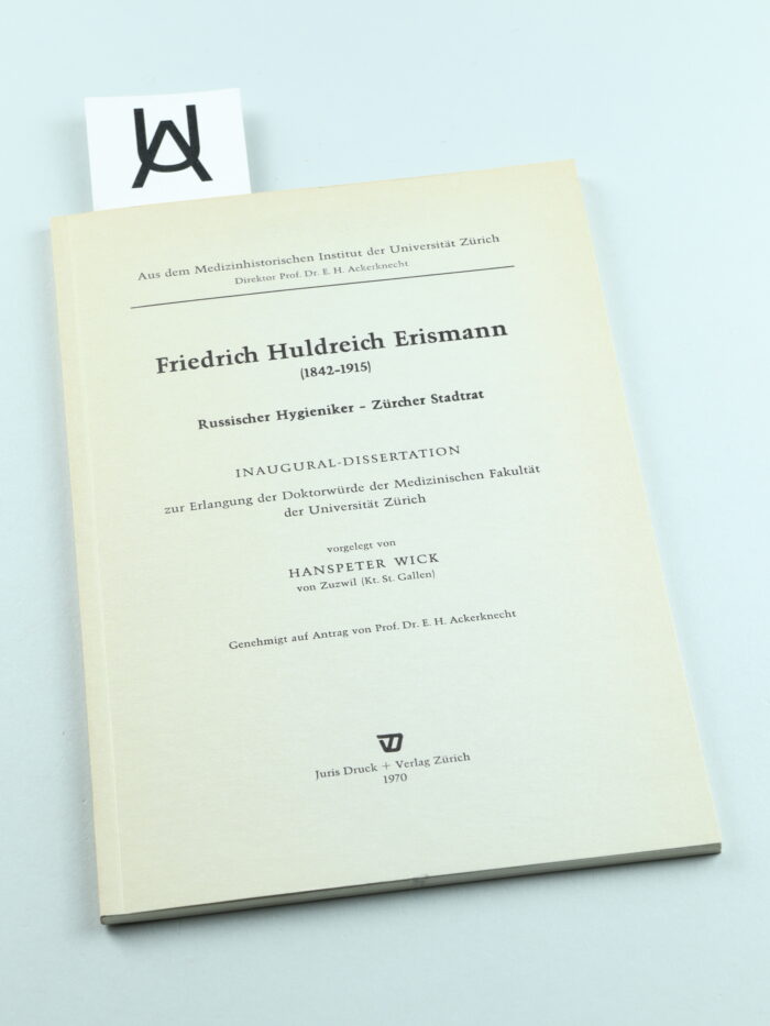 Friedrich Huldreich Erismann (1842 - 1915)