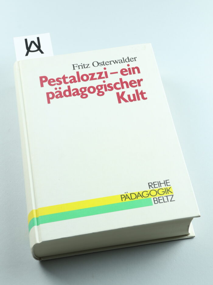 Pestalozzi - ein pädagogischer Kult