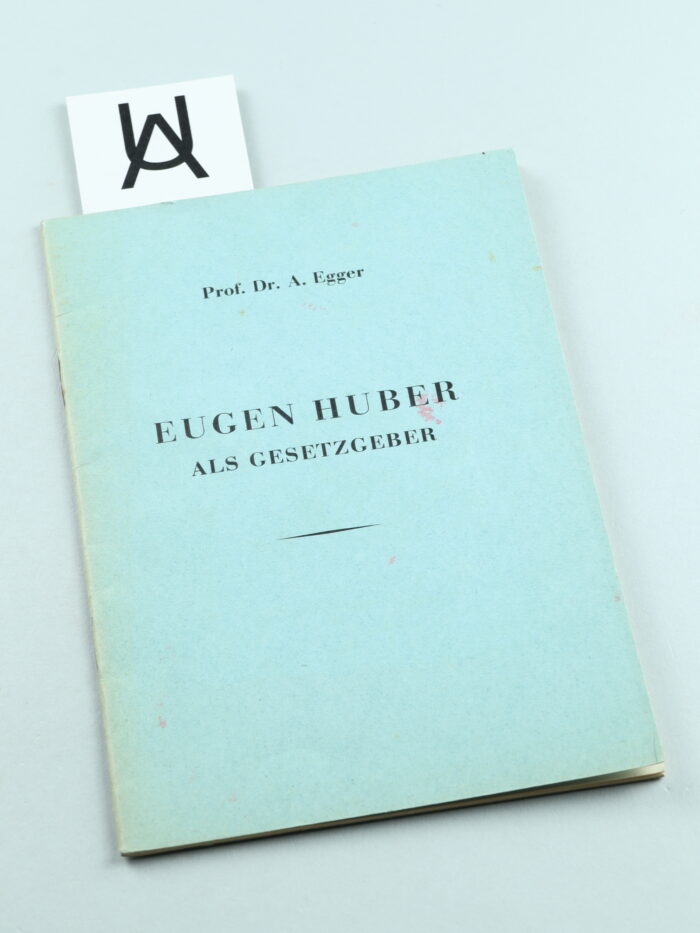 Eugen Huber als Gesetzgeber