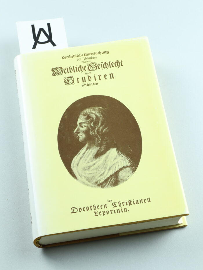 Gründliche Untersuchung der Ursachen, die das weibliche Geschlecht vom Studiren abhalten