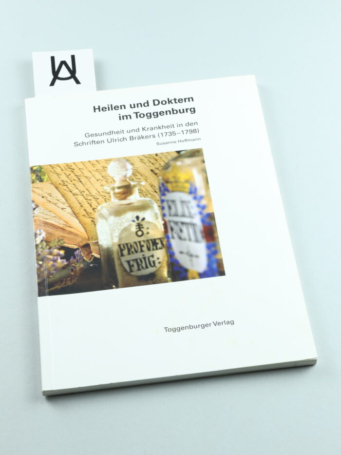 Heilen und Doktern im Toggenburg