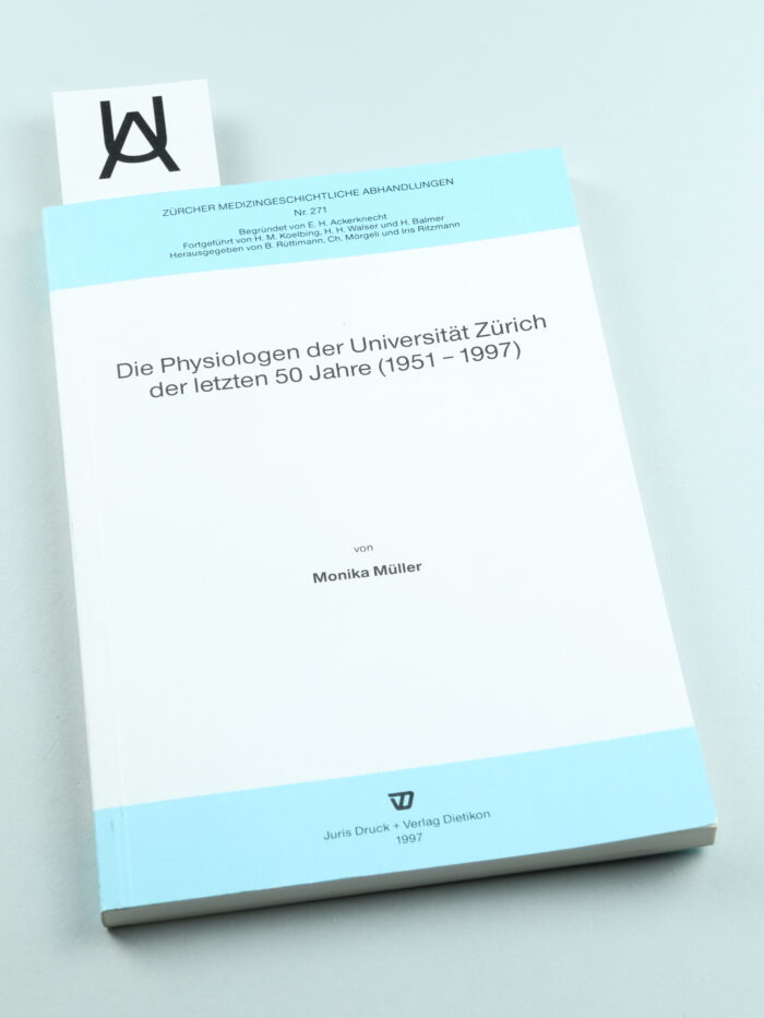 Die Physiologen der Universität Zürich der letzten 50 Jahre (1951 - 1997)