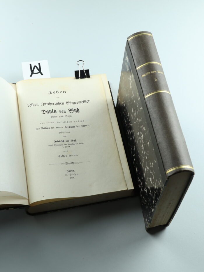 Leben der beiden Zürcherischen Bürgermeister David von Wyss Vater und Sohn, aus deren schriftlichem Nachlass als Beitrag zur neuern Geschichte der Schweiz geschildert