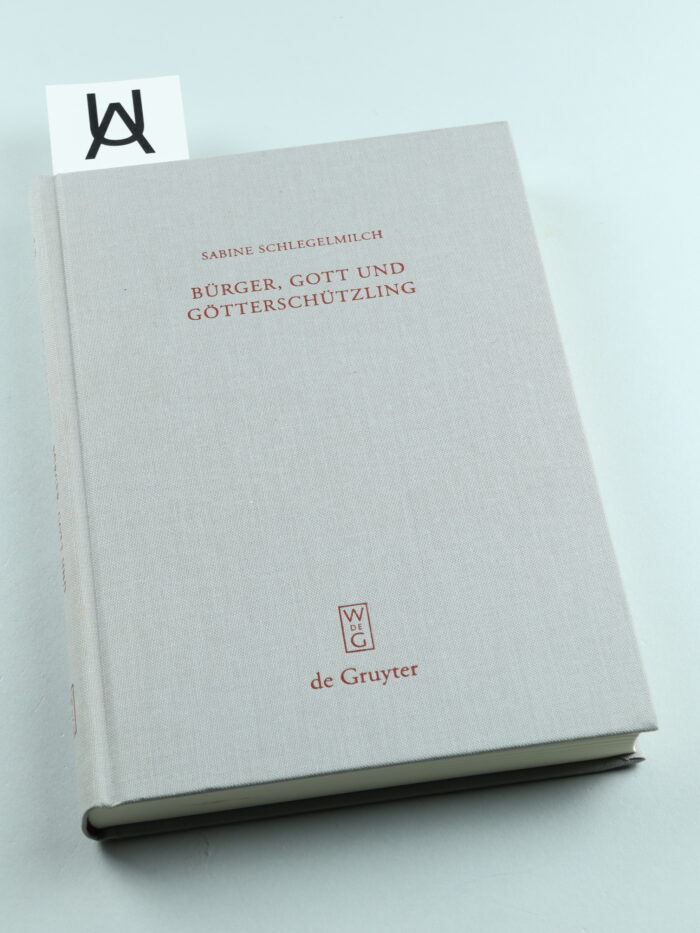 Bürger, Gott und Götterschützling