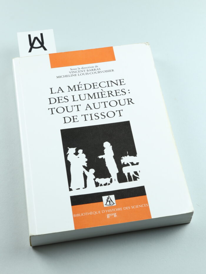 La médecine des Lumières: Tout autour de Tissot