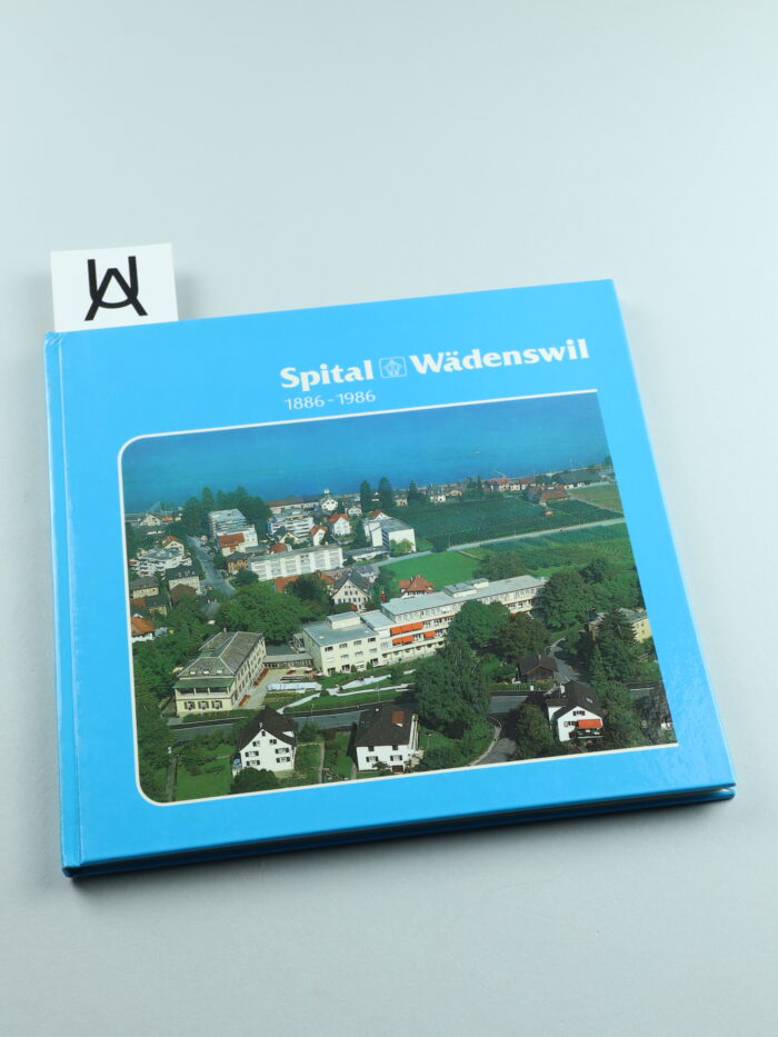 Spital Wädenswil, 1886 - 1986