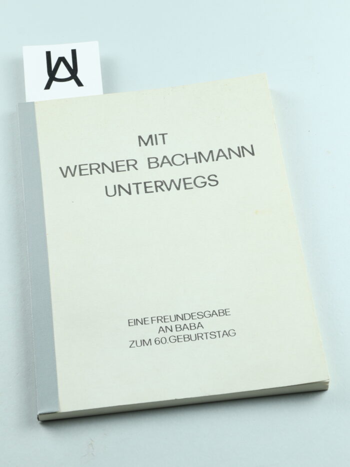 Mit Werner Bachmann unterwegs