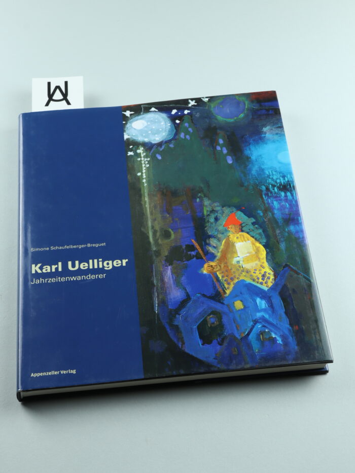 Karl Uelliger - Jahrzeitenwanderer